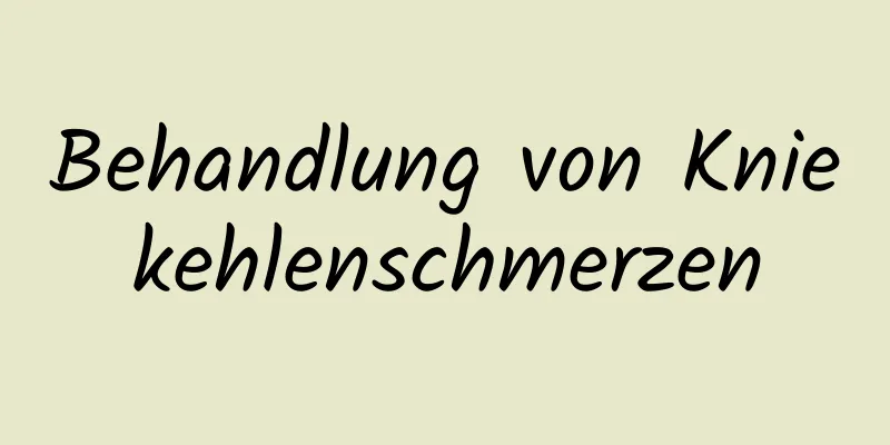 Behandlung von Kniekehlenschmerzen