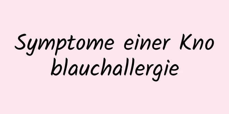 Symptome einer Knoblauchallergie