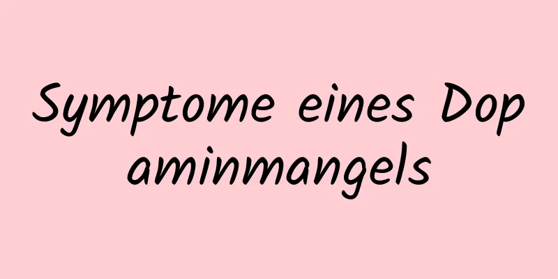 Symptome eines Dopaminmangels