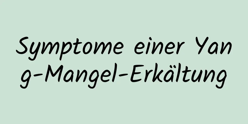 Symptome einer Yang-Mangel-Erkältung