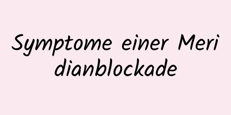 Symptome einer Meridianblockade