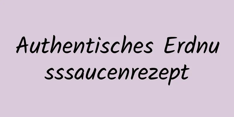 Authentisches Erdnusssaucenrezept