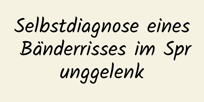 Selbstdiagnose eines Bänderrisses im Sprunggelenk