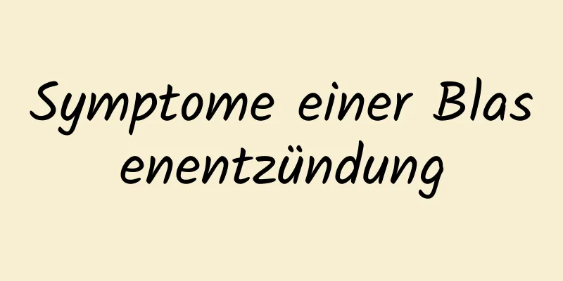 Symptome einer Blasenentzündung