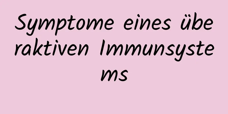 Symptome eines überaktiven Immunsystems