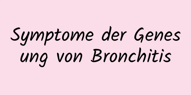 Symptome der Genesung von Bronchitis