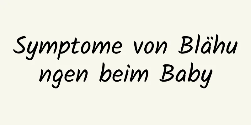 Symptome von Blähungen beim Baby