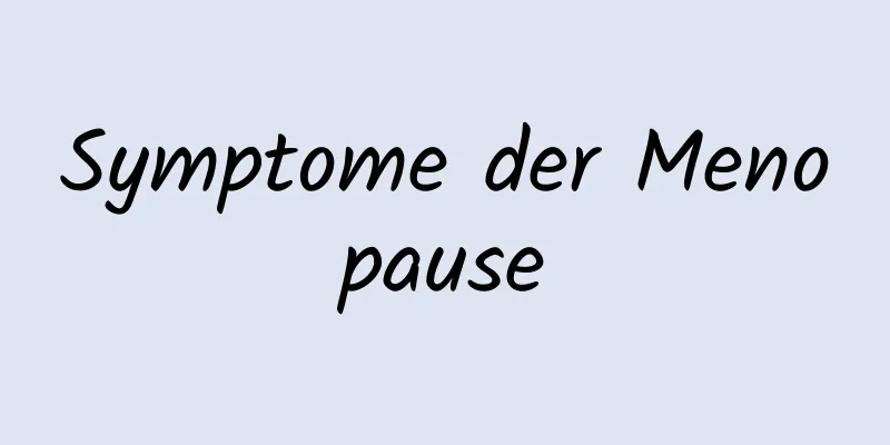 Symptome der Menopause