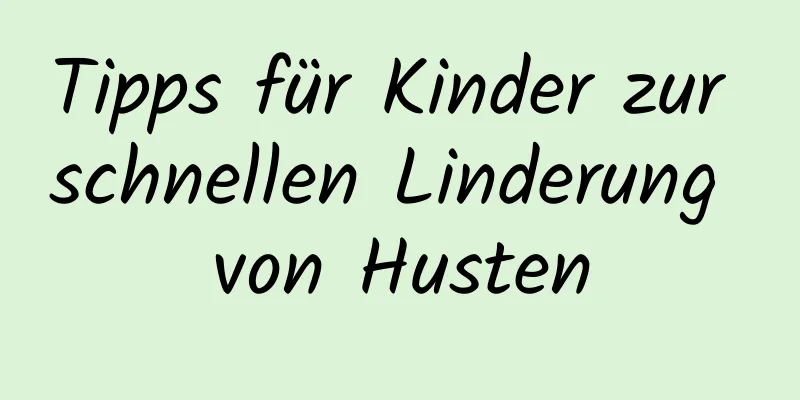 Tipps für Kinder zur schnellen Linderung von Husten