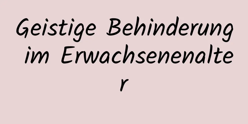 Geistige Behinderung im Erwachsenenalter