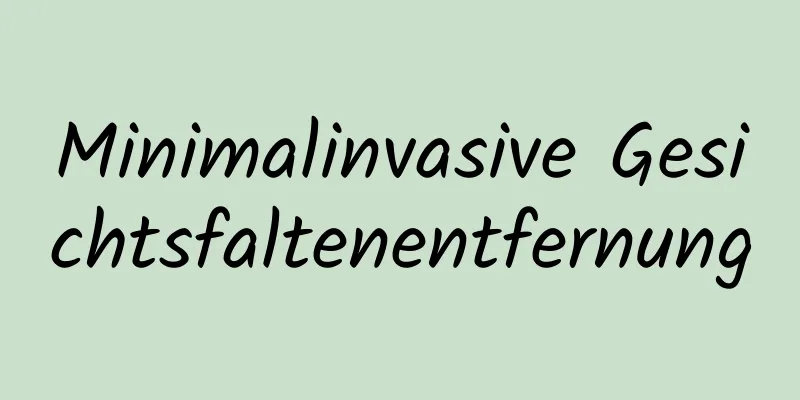 Minimalinvasive Gesichtsfaltenentfernung