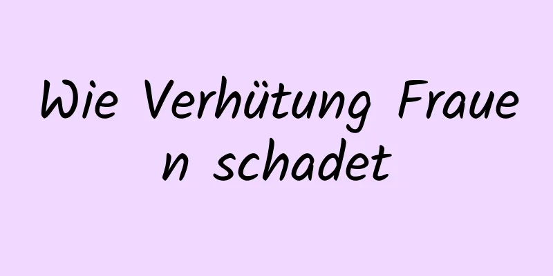 Wie Verhütung Frauen schadet