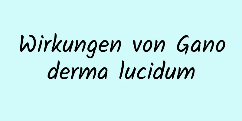 Wirkungen von Ganoderma lucidum