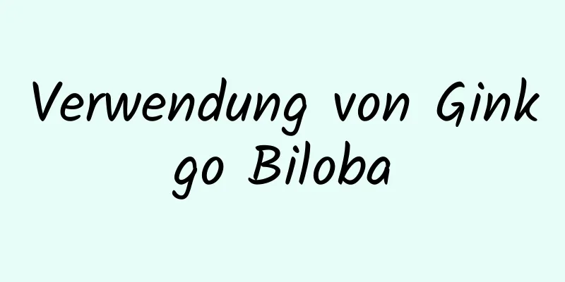 Verwendung von Ginkgo Biloba