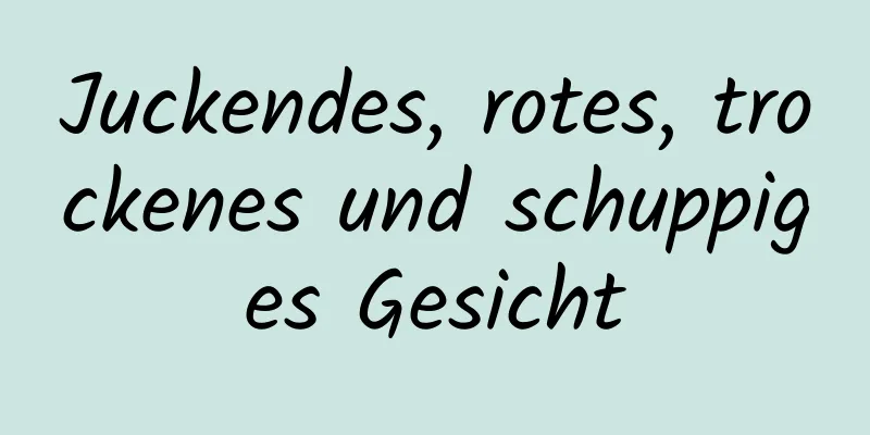 Juckendes, rotes, trockenes und schuppiges Gesicht