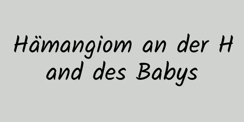 Hämangiom an der Hand des Babys