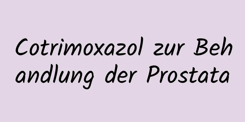 Cotrimoxazol zur Behandlung der Prostata