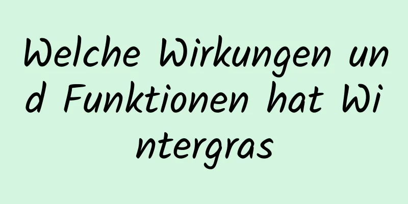 Welche Wirkungen und Funktionen hat Wintergras