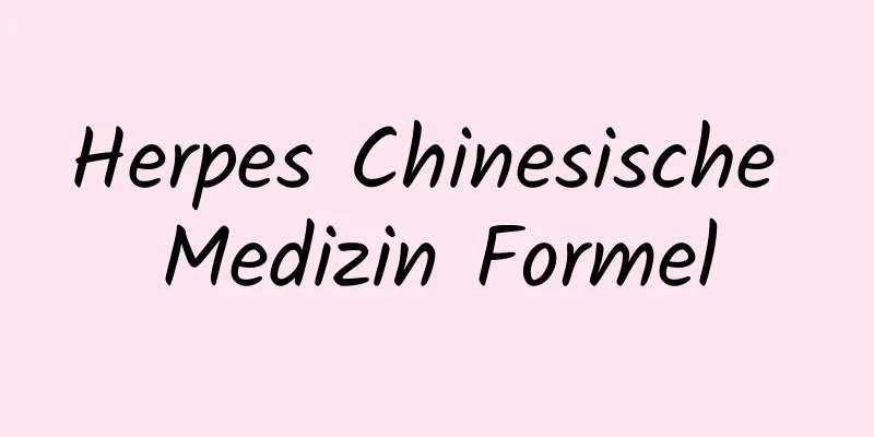 Herpes Chinesische Medizin Formel