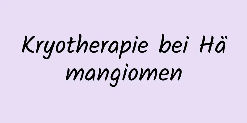 Kryotherapie bei Hämangiomen