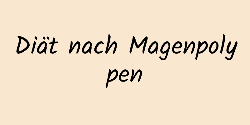 Diät nach Magenpolypen