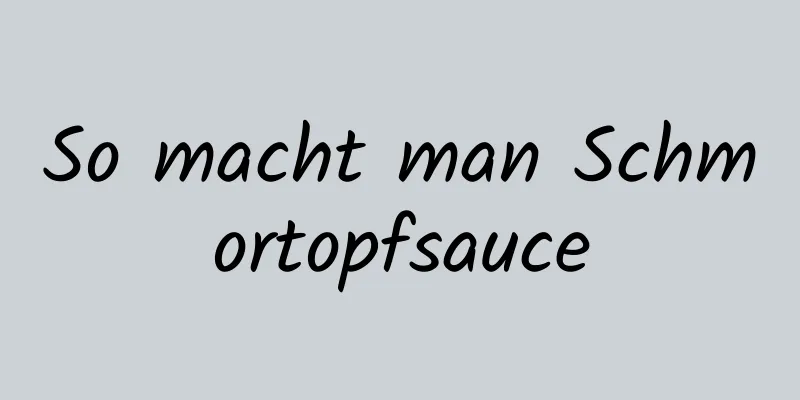 So macht man Schmortopfsauce