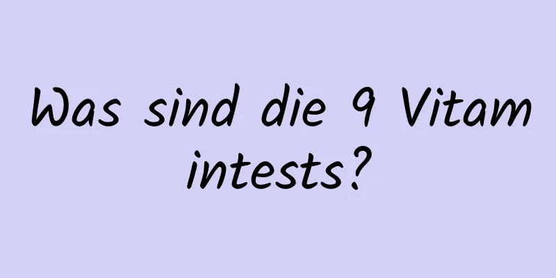 Was sind die 9 Vitamintests?