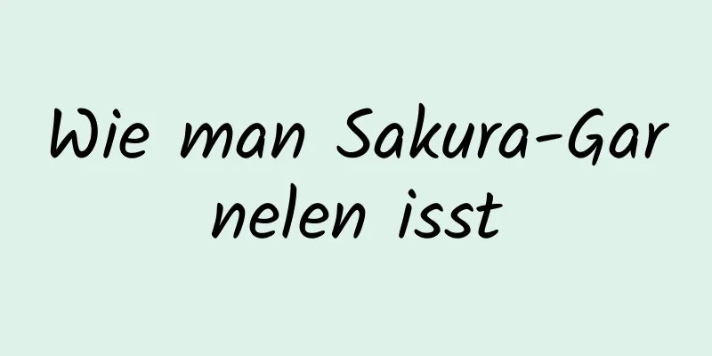 Wie man Sakura-Garnelen isst