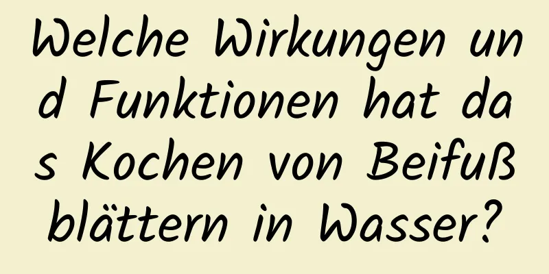 Welche Wirkungen und Funktionen hat das Kochen von Beifußblättern in Wasser?