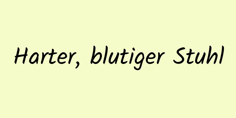 Harter, blutiger Stuhl