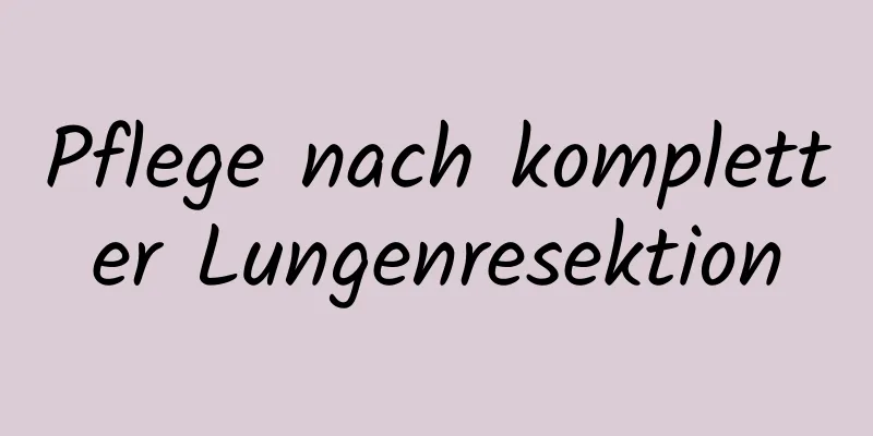 Pflege nach kompletter Lungenresektion