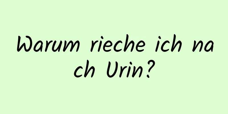 Warum rieche ich nach Urin?