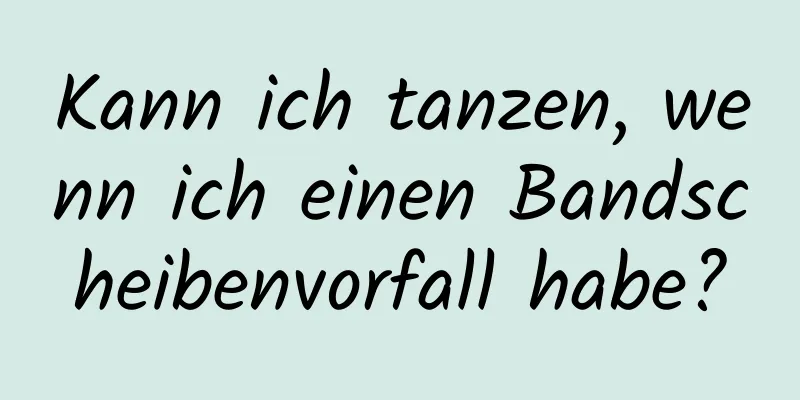 Kann ich tanzen, wenn ich einen Bandscheibenvorfall habe?