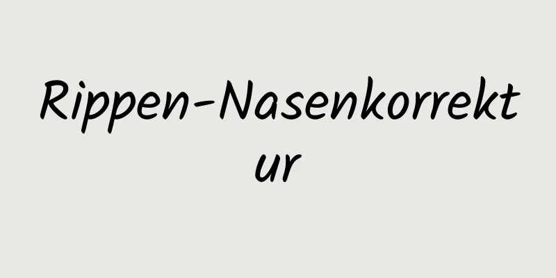 Rippen-Nasenkorrektur