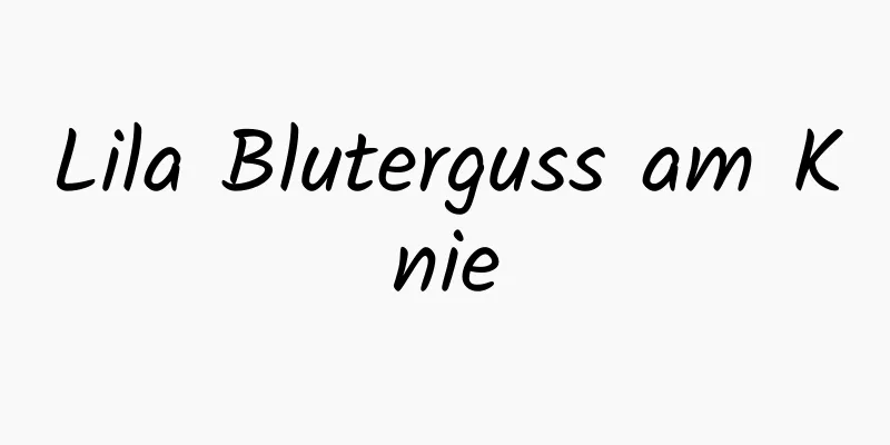 Lila Bluterguss am Knie