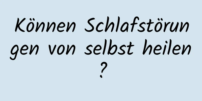 Können Schlafstörungen von selbst heilen?