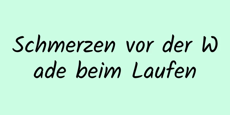 Schmerzen vor der Wade beim Laufen