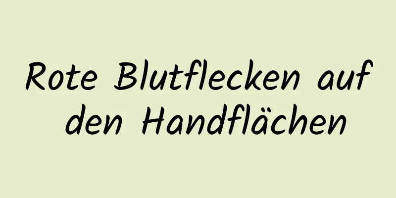 Rote Blutflecken auf den Handflächen