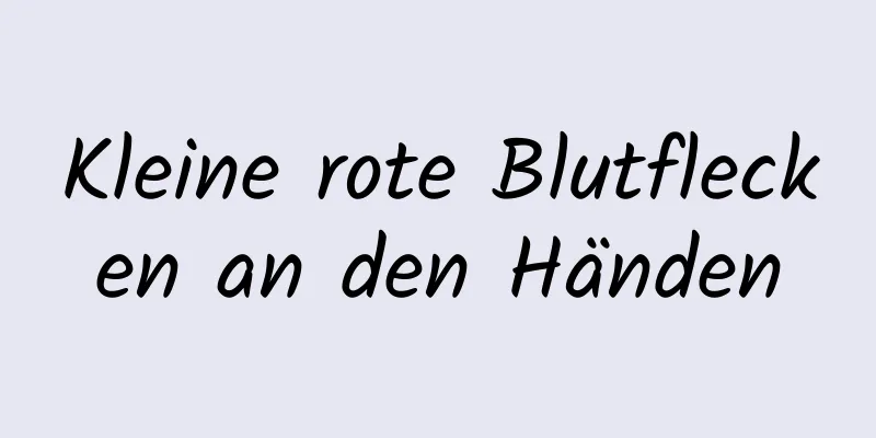 Kleine rote Blutflecken an den Händen