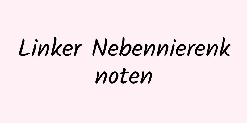 Linker Nebennierenknoten