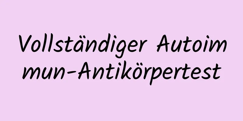 Vollständiger Autoimmun-Antikörpertest