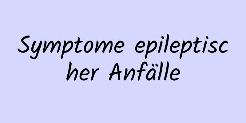 Symptome epileptischer Anfälle