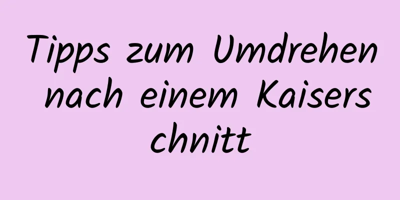 Tipps zum Umdrehen nach einem Kaiserschnitt