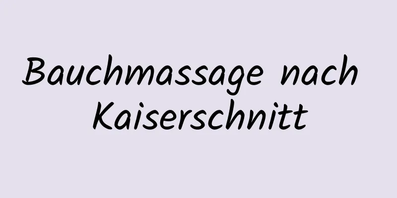 Bauchmassage nach Kaiserschnitt