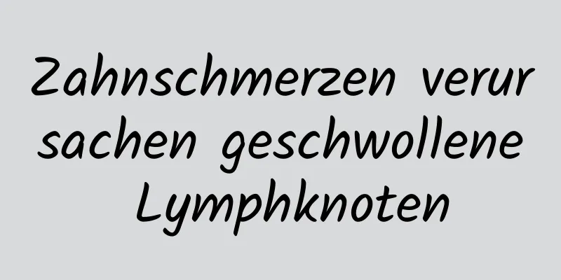 Zahnschmerzen verursachen geschwollene Lymphknoten