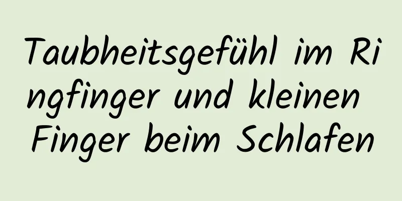 Taubheitsgefühl im Ringfinger und kleinen Finger beim Schlafen