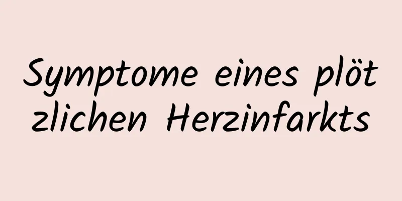 Symptome eines plötzlichen Herzinfarkts