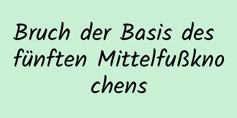 Bruch der Basis des fünften Mittelfußknochens