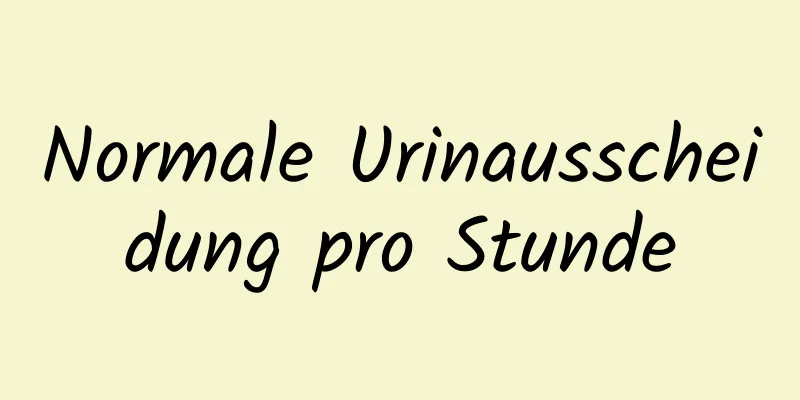 Normale Urinausscheidung pro Stunde