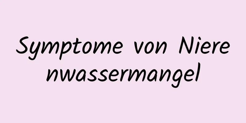 Symptome von Nierenwassermangel